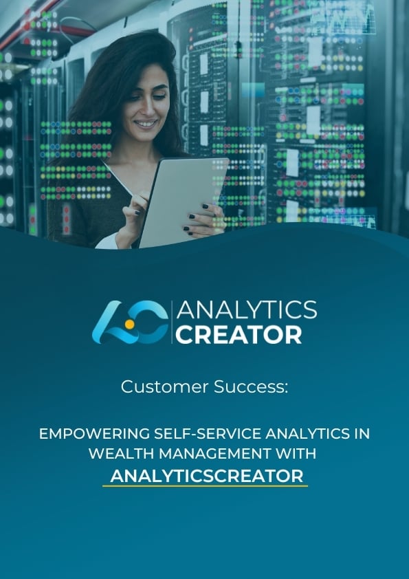 Customer Success Empowering Self-Service Analytics in Wealth Management with AnalyticsCreator