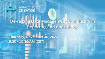 De-risking the complexity of data management in Reporting and Controlling