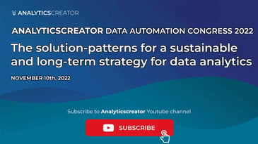 AnalyticsCreator Congress 2022 | The solution-patterns for a long-term strategy for Data Analytics