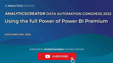 AnalyticsCreator Congress 2022 I Using the full Power of Power BI Premium