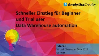 Schneller Einstieg für Beginner und Trial User - DWH Automation AnalyticsCreator